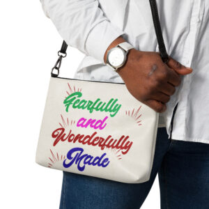 Fearfully and Wonderfully Made Crossbody bag